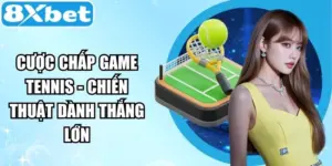 Cược Chấp Game Tennis